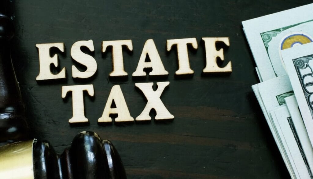 Estate taxes explained.